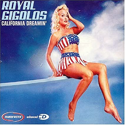 Royal Gigolos — California Dreamin&#039; cover artwork