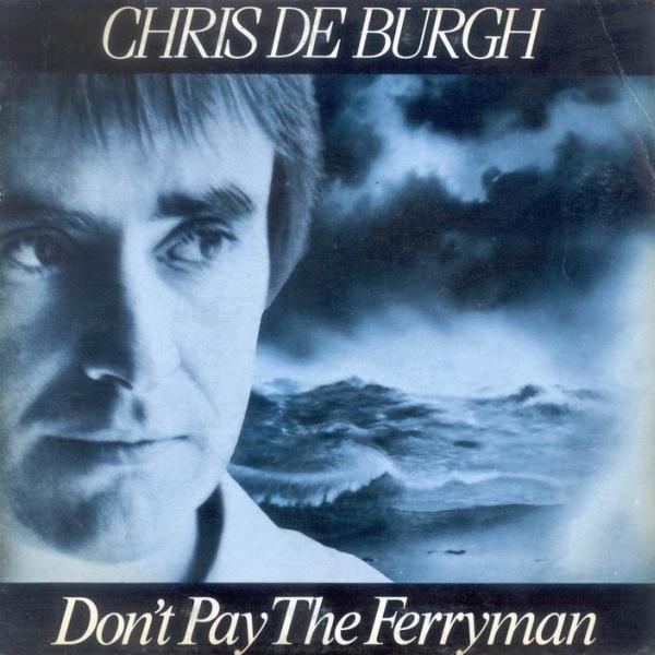 Chris de Burgh — Don&#039;t Pay The Ferryman cover artwork