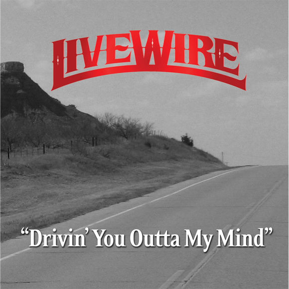 LiveWire Drivin&#039; You Outta My Mind cover artwork