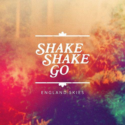 Shake Shake Go — England Skies cover artwork