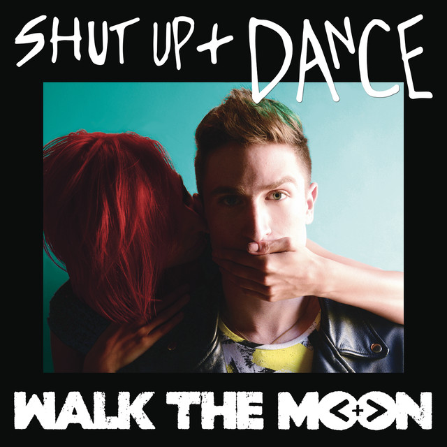 WALK THE MOON Shut Up + Dance cover artwork