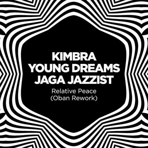 Kimbra, Young Dreams, & Jaga Jazzist — Relative Peace (Oban Rework) cover artwork