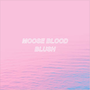 Moose Blood Blush cover artwork