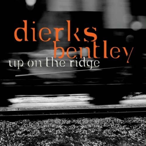 Dierks Bentley Up On The Ridge cover artwork