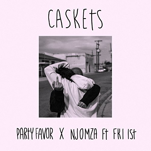 Party Favor & Njomza ft. featuring FKi 1st Caskets cover artwork