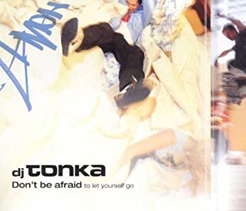 DJ TONKA — Don&#039;t Be Afraid cover artwork