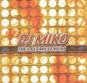 DJ Miko The Last Millennium cover artwork