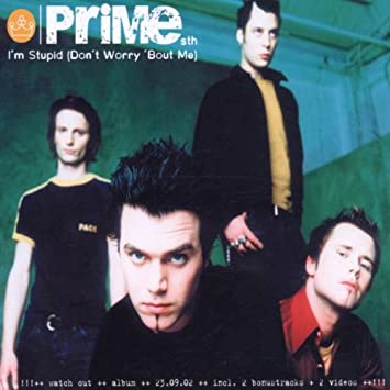 Prime STH — I&#039;m Stupid (Don&#039;t Worry &#039;Bout Me) cover artwork