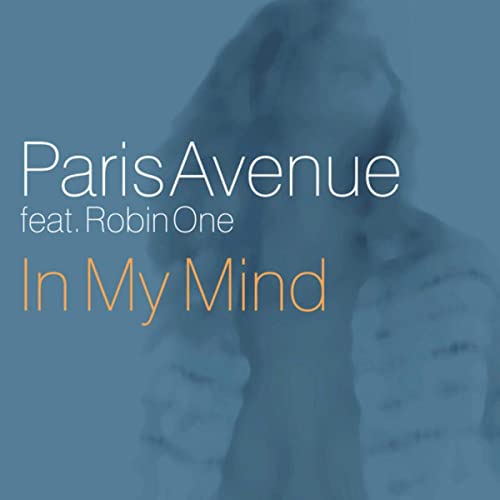 Paris Avenue featuring Robin One — In My mind cover artwork