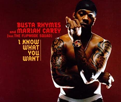 Busta Rhymes & Mariah Carey ft. featuring Flipmode Squad I Know What You Want cover artwork