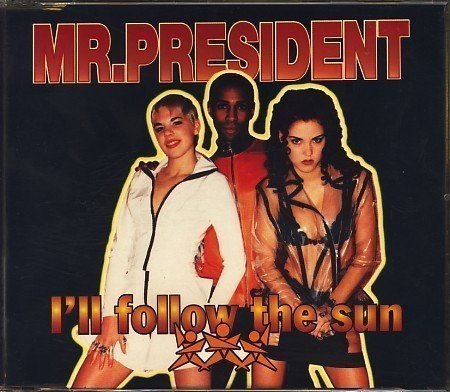 Mr. President — I&#039;ll Follow The Sun cover artwork