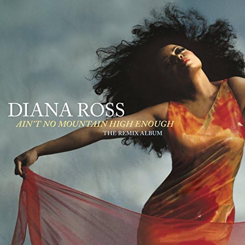 Diana Ross Ain&#039;t No Mountain High Enough: The Remix Album cover artwork