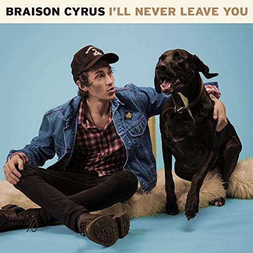 Braison Cyrus — I&#039;ll Never Leave You cover artwork