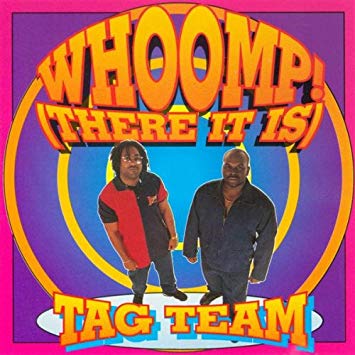 Tag Team Whoomp! (There It Is) cover artwork