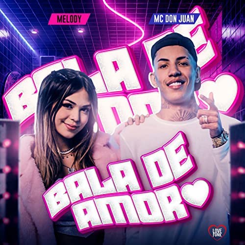 Melody & MC Don Juan Bala de Amor cover artwork