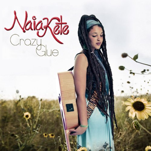 Naia Kete — Crazy Glue cover artwork