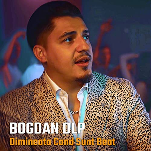 Bogdan DLP — Dimineata Cand Sunt Beat cover artwork