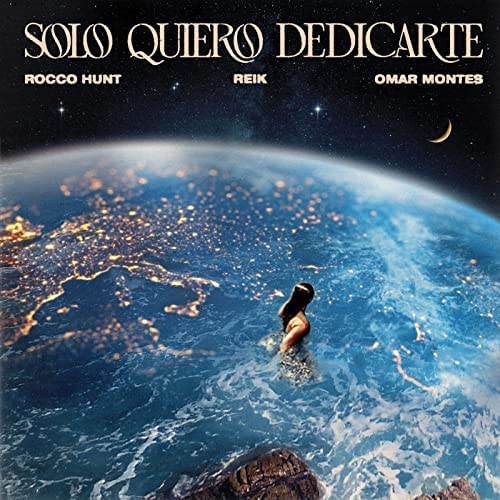 Rocco Hunt, Omar Montes, & Reik — Solo quiero dedicarte cover artwork
