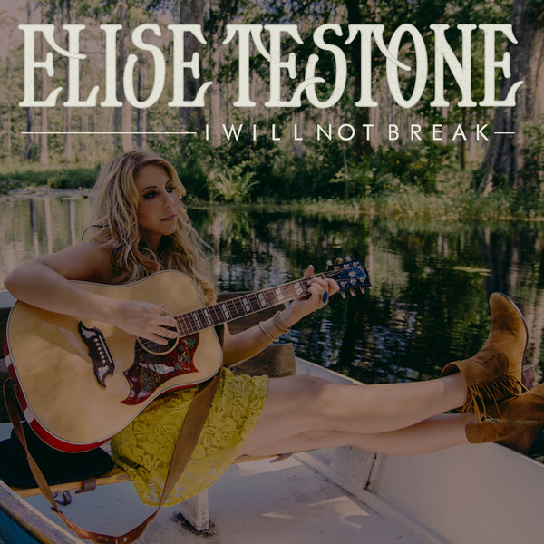 Elise Testone — I Will Not Break cover artwork