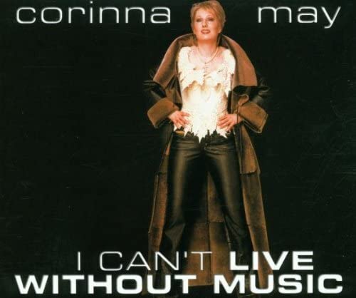Corinna May — I Can&#039;t Live Without Music cover artwork