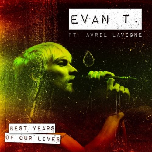 Evan Taubenfeld featuring Avril Lavigne — Best Years Of Our Lives cover artwork