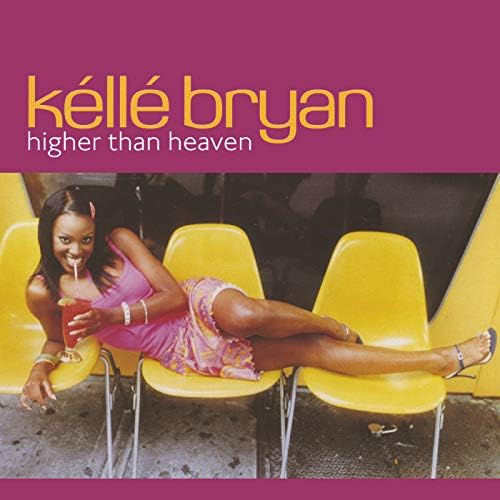 Kelle Bryan — Higher Than Heaven cover artwork