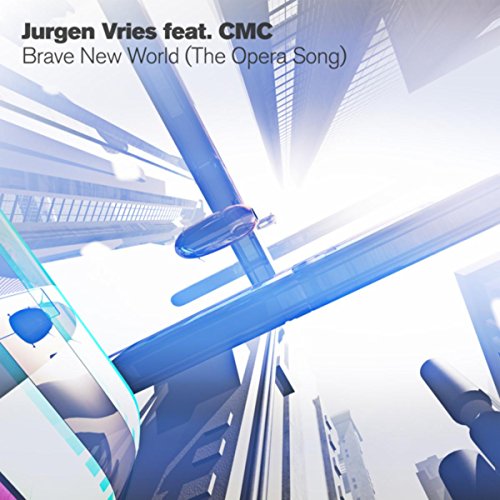 Jurgen Vries ft. featuring CMC The Opera Song (Brave New World) cover artwork