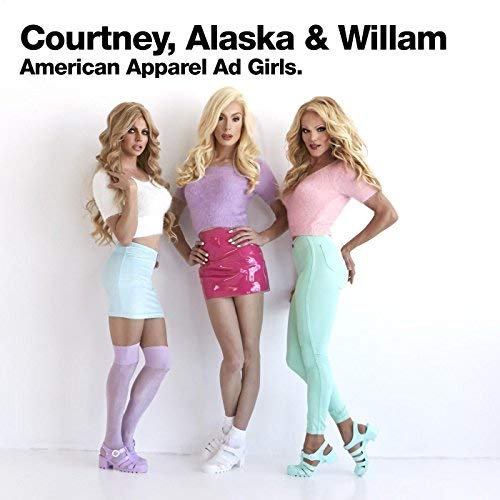 Willam featuring Alaska Thunderfuck & Courtney Act — American Apparel Ad Girls cover artwork