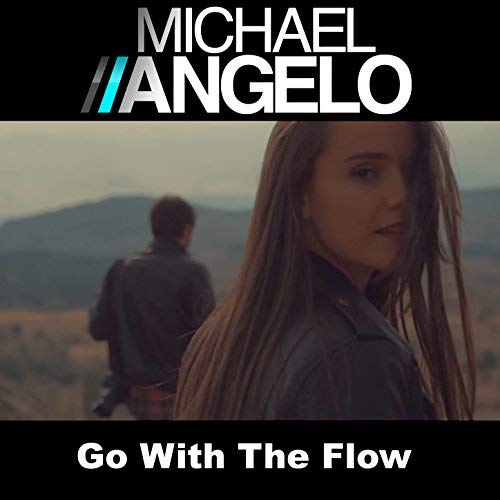 Michael Angelo — Go With The Flow cover artwork