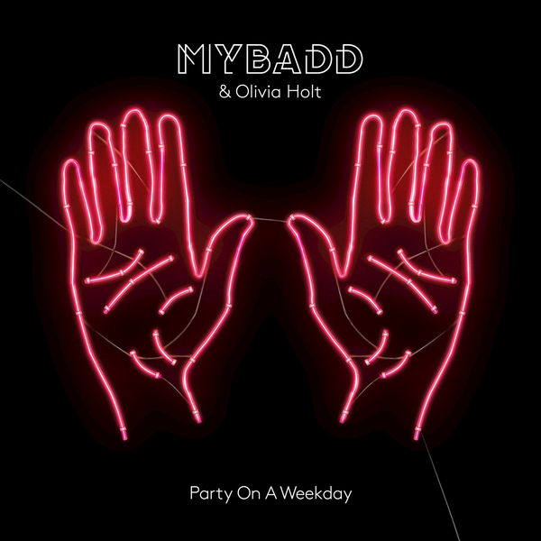 MYBADD & Olivia Holt — Party On a Weekday cover artwork