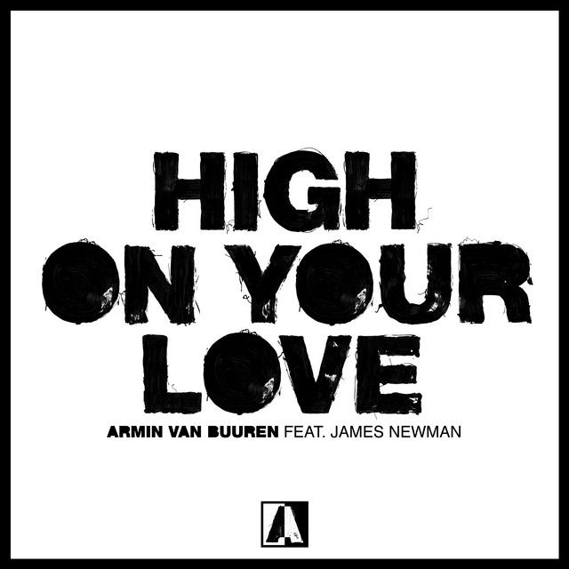 Armin van Buuren featuring James Newman — High On Your Love cover artwork