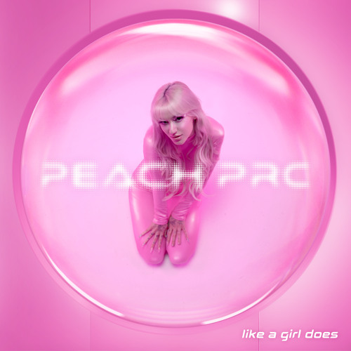 Peach PRC — Like A Girl Does cover artwork