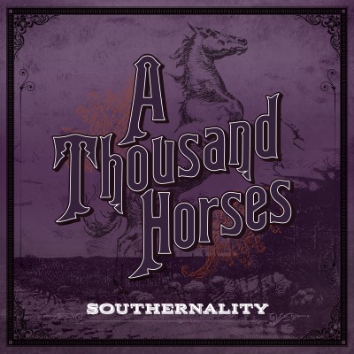 A Thousand Horses Southernality cover artwork