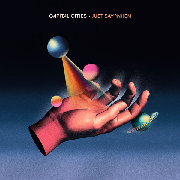 Capital Cities Just Say When cover artwork