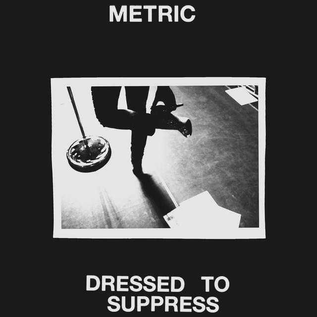Metric Dressed to Suppress cover artwork