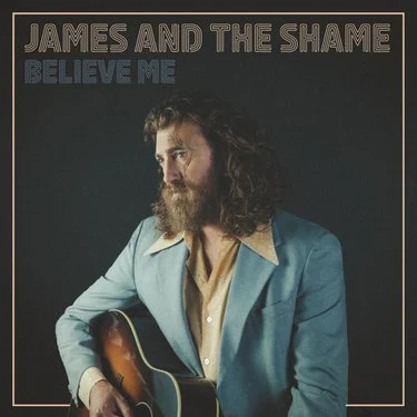 James and the Shame Believe Me cover artwork