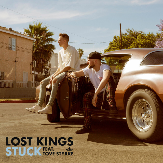 Lost Kings featuring Tove Styrke — Stuck cover artwork