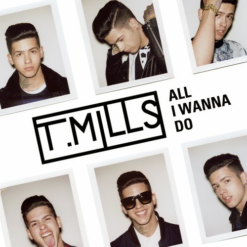 T. Mills — All I Wanna Do cover artwork