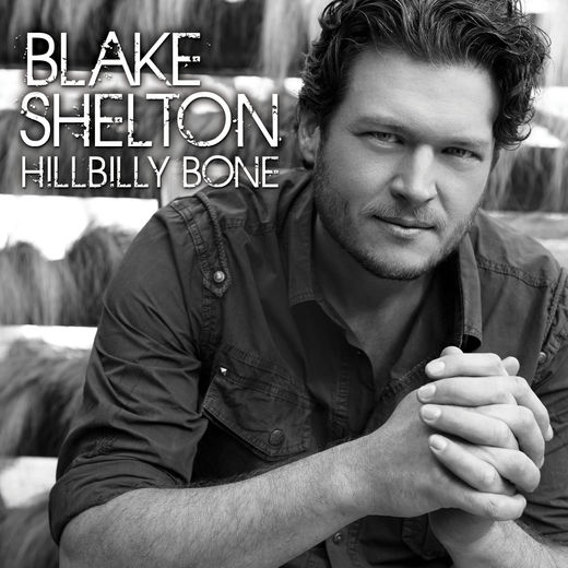 Blake Shelton Hillbilly Bone - EP cover artwork