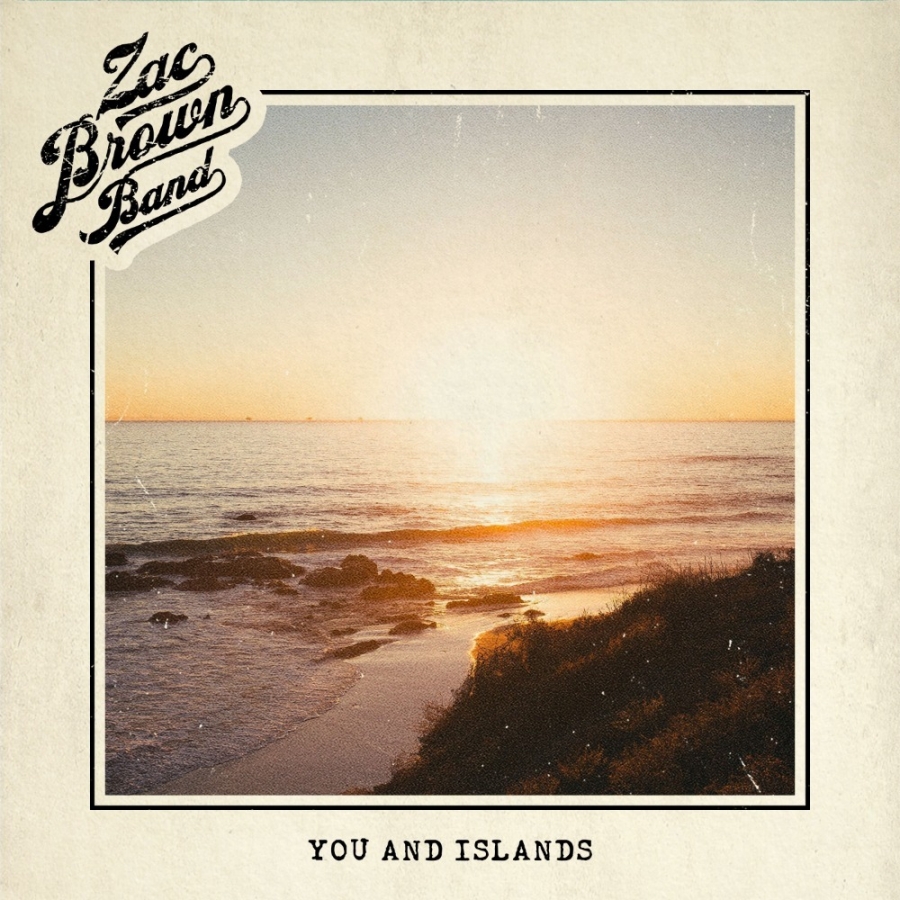 Zac Brown Band You And Islands cover artwork