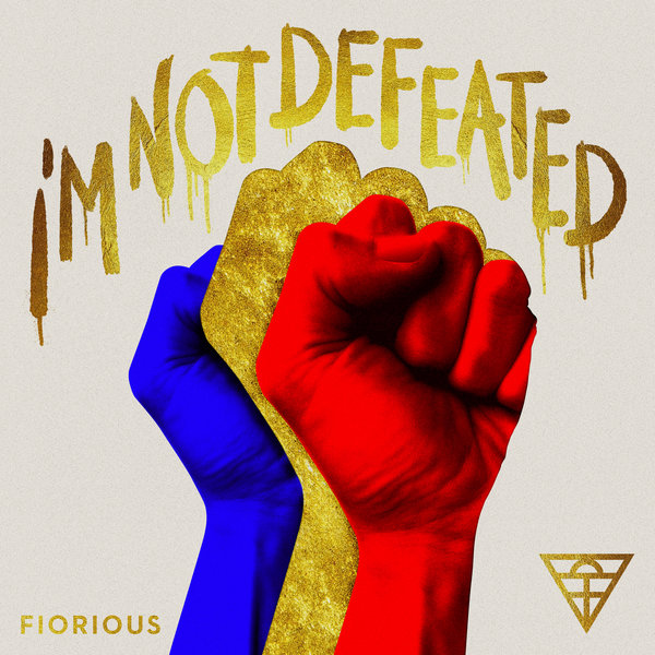 Fiorious — I&#039;m Not Defeated cover artwork