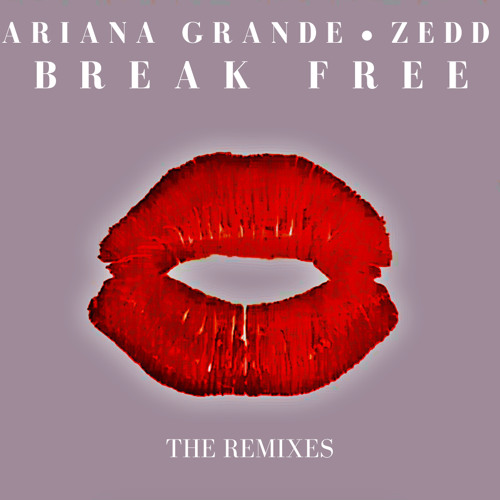 Ariana Grande Break Free (Jon Electra Remix) cover artwork