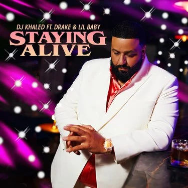 DJ Khaled featuring Drake & Lil Baby — STAYING ALIVE cover artwork