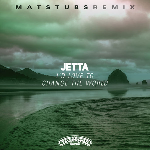 Jetta I&#039;d Love To Change The World - Matstubs Remix cover artwork