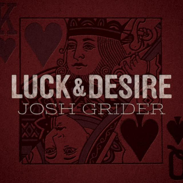 Josh Grider Luck &amp; Desire cover artwork