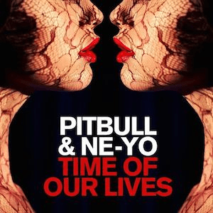 Pitbull & Ne-Yo Time of Our Lives cover artwork