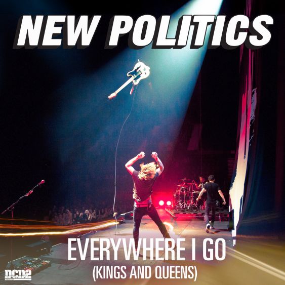 New Politics Everywhere I Go (Kings And Queens) cover artwork