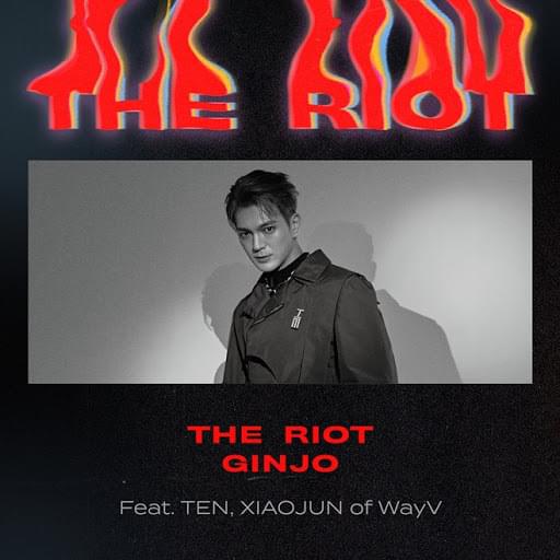 GINJO featuring TEN (NCT) & Xiaojun — The Riot cover artwork
