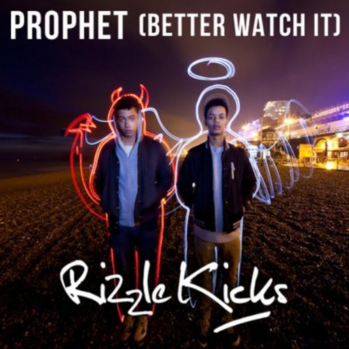 Rizzle Kicks Prophet (Better Watch It) cover artwork
