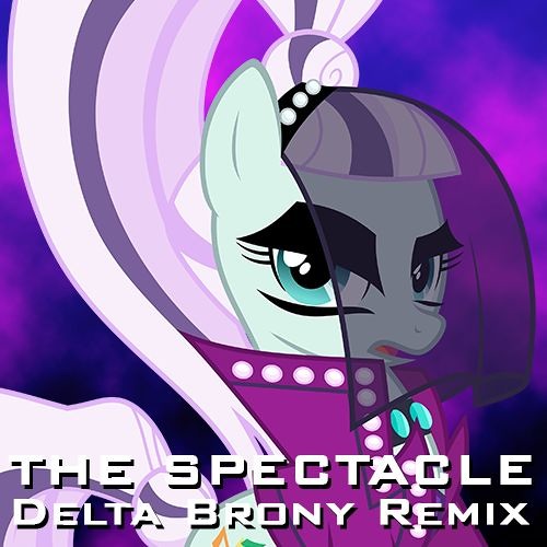 Delta Brony — The Spectacle (Remix) cover artwork